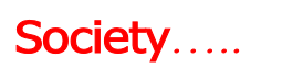  Society….. 
