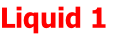 Liquid 1
